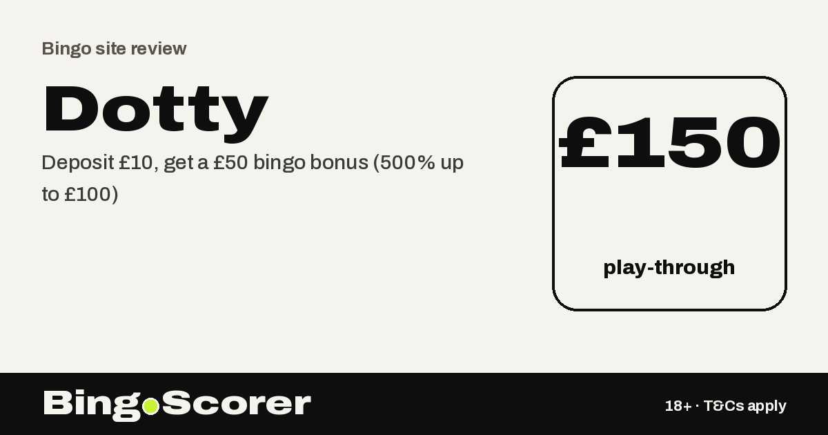 Dotty Bingo Review: £50 Bingo Bonus on a £10 Deposit