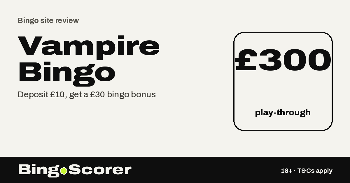 Vampire Bingo Review: £30 Bingo Bonus on a £10 Deposit